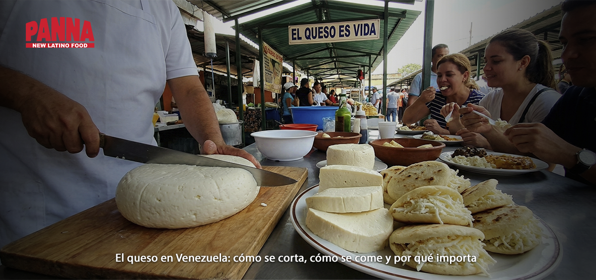 El queso en Venezuela cómo se corta, cómo se come y por qué importa